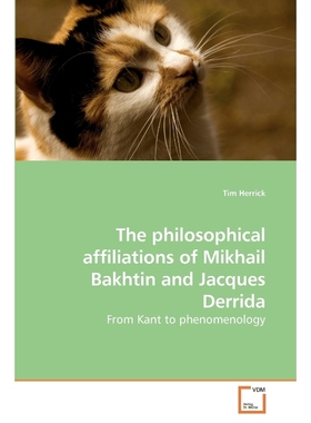 按需印刷The philosophical affiliations of Mikhail             Bakhtin and Jacques Derrida[9783639246001]