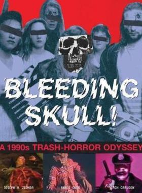 预订Bleeding Skull!: A 1990s Trash-horror Odyssey
