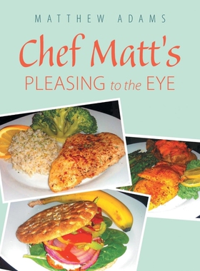按需印刷Chef Matt'S Pleasing to the Eye[9781984514684]