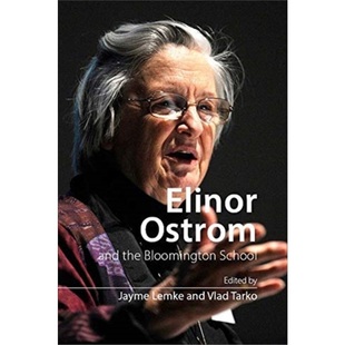 预订Elinor Ostrom and the Bloomington School:Building a New Approach to Policy and t[9781788211246]