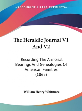 按需印刷不退不换The Heraldic Journal V1 And V2[9781437326925]
