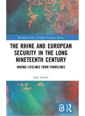 按需印刷The Rhine and European Security in the Long Nineteenth Century:Making Lifelines from Frontlines[9780367345761]