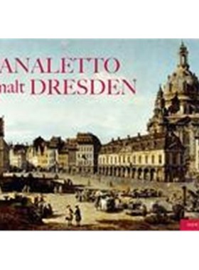 预订【德语】 Canaletto malt Dresden:Kulturhistorischer Stadtführer durch das barocke Dresden von 1766