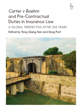 按需印刷不退不换Carter v Boehm and Pre-Contractual Duties in Insurance Law[9781509916047]