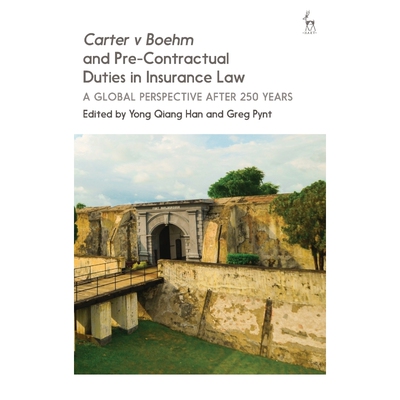 按需印刷Carter v Boehm and Pre-Contractual Duties in Insurance Law[9781509916047]