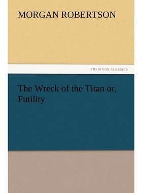 按需印刷The Wreck of the Titan Or, Futility[9783847220831]
