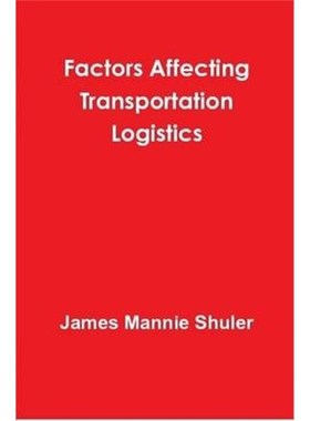 按需印刷Factors Affecting Transportation Logistics[9781257922734]