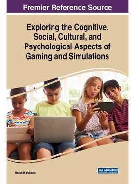 按需印刷不退不换Exploring the Cognitive, Social, Cultural, and Psychological Aspects of Gaming and Simulations[978152257