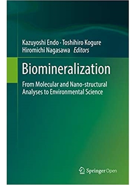 预订Biomineralization:From Molecular and Nano-structural Analyses to Environmental Science