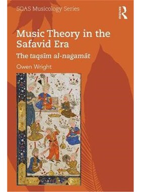 按需印刷Music Theory in the Safavid Era:The taqsim al-nagamat[9781138062436]