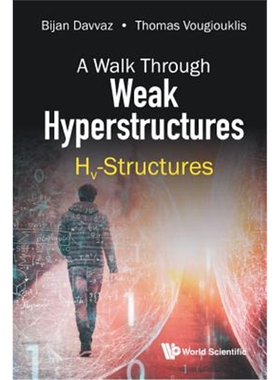 按需印刷不退不换图书Walk Through Weak Hyperstructures, A: Hv-structures[9789813278868]