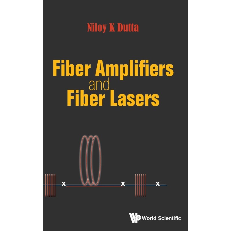 按需印刷不退不换Fiber Amplifiers and Fiber Lasers[9789814630382]
