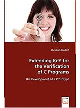 按需印刷Extending KeY for the Verification of C Programs[9783639000023]