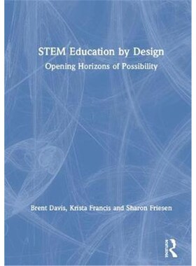 按需印刷不退不换STEM Education by Design:Opening Horizons of Possibility[9780367111571]