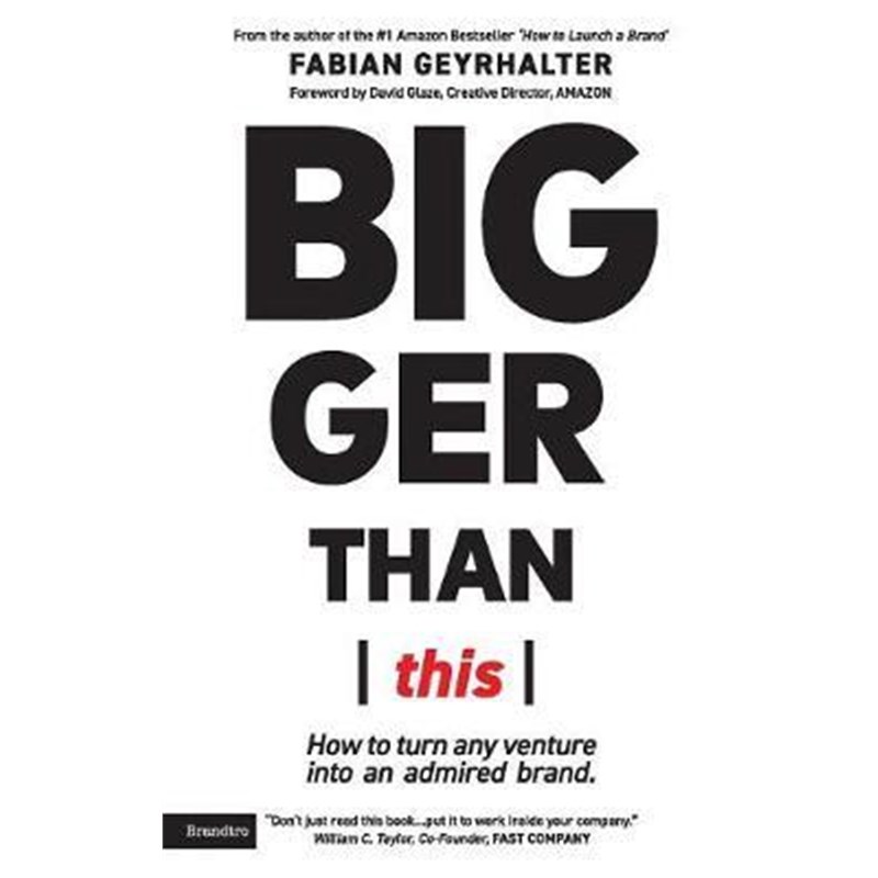 按需印刷Bigger Than This:How to turn any venture into an admired brand[9780989646178]