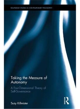 按需印刷不退不换Taking the Measure of Autonomy:A Four-Dimensional Theory of Self-Governance[9781138700123]