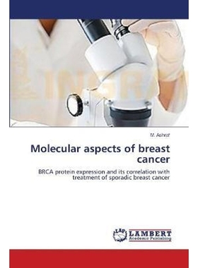 按需印刷Molecular aspects of breast cancer[9783659116933]