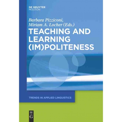按需印刷不退不换DEG Teaching and Learning (Im)Politeness[9781501508424]