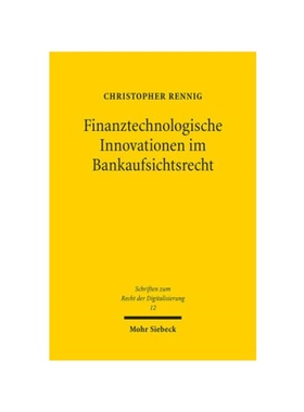预订【德语】Finanztechnologische Innovationen im Bankaufsichtsrecht:Disintermediation als Grundlage eines 