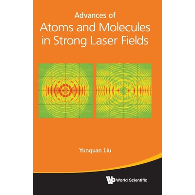 按需印刷不退不换Advances of Atoms and Molecules in Strong Laser Fields[9789814696388]