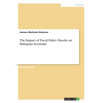 按需印刷不退不换The Impact of Fiscal Policy Shocks on Ethiopian Economy[9783668856059]