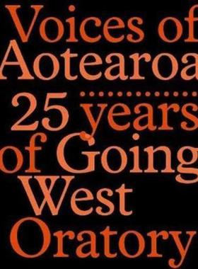 预订Voices of Aotearoa:25 Years of Going West Oratory