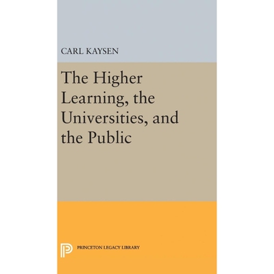 按需印刷不退不换The Higher Learning, the Universities, and the Public[9780691648859]
