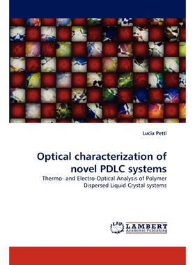 按需印刷不退不换Optical Characterization of Novel Pdlc Systems[9783838341477]