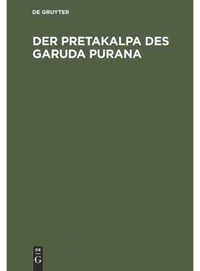 按需印刷DEG Der Pretakalpa des Garuda Purana[9783110053302]