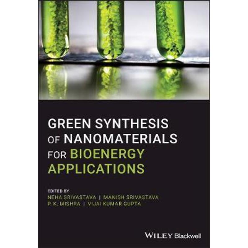 预订Green Synthesis of Nanomaterials for Bioenergy Applications