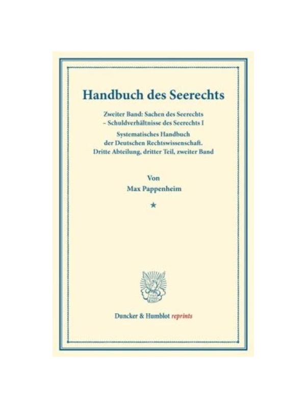 预订【德语】Handbuch des Seerechts.:Zweiter Band: Sachen des Seerechts - Schuldverh?ltnisse des Seerechts I. Systematisc