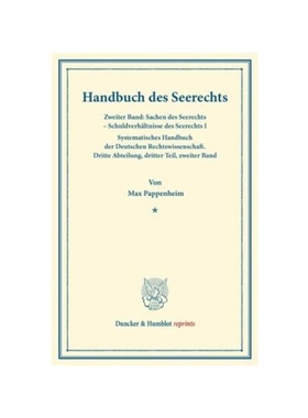 预订【德语】Handbuch des Seerechts.:Zweiter Band: Sachen des Seerechts - Schuldverh?ltnisse des Seerechts I. Systematisc
