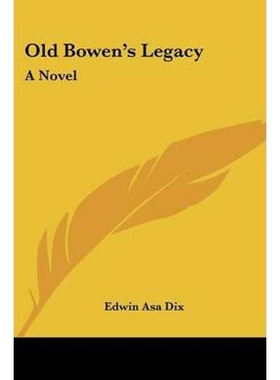 按需印刷Old Bowen's Legacy[9780548495735]