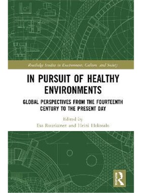 按需印刷不退不换In Pursuit of Healthy Environments:Historical Cases on the Environment-Health Nexus[9780367259051]