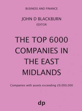 按需印刷不退不换The Top 6000 Companies in The East Midlands[9781912736201]