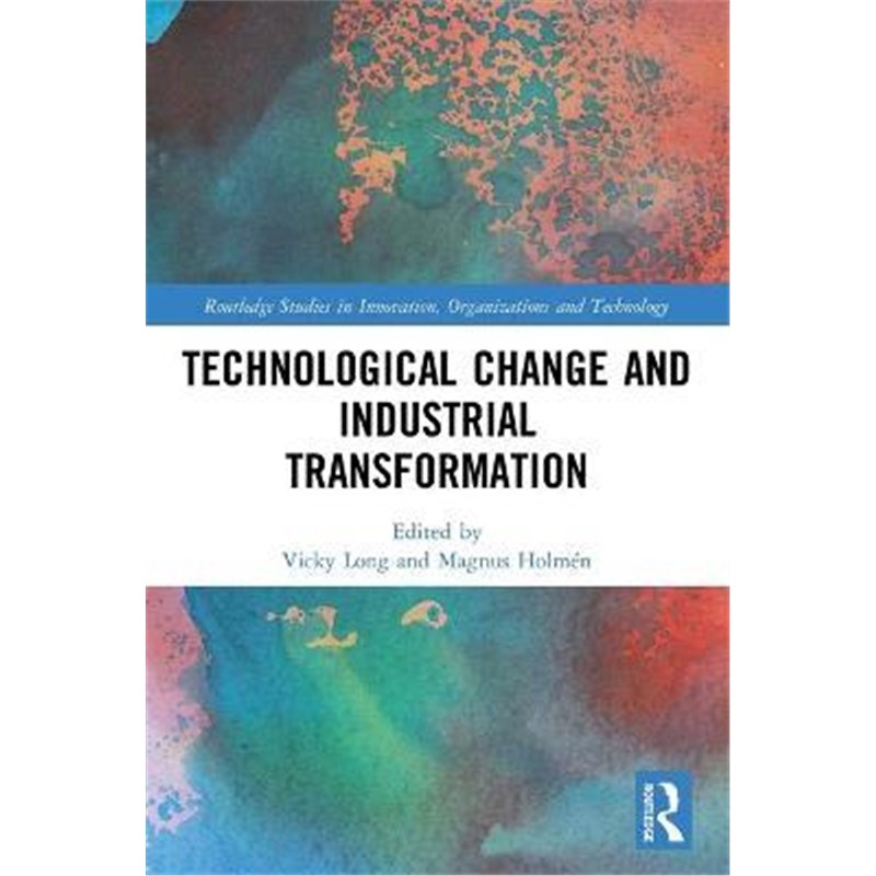 按需印刷Technological Change and Industrial Transformation[9781138390034]