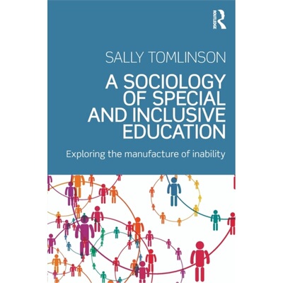 预订A Sociology of Special and Inclusive Education:Exploring the manufacture of inab[9781138182776]