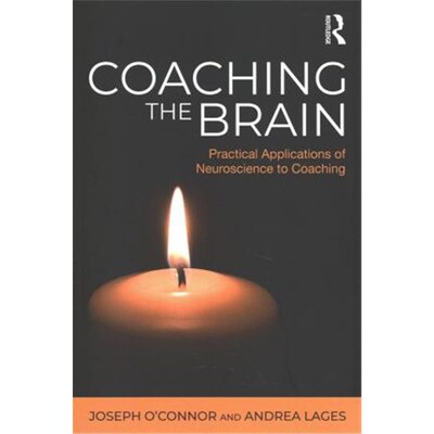 按需印刷不退不换Coaching the Brain:Practical Applications of Neuroscience to Coaching[9781138300521]