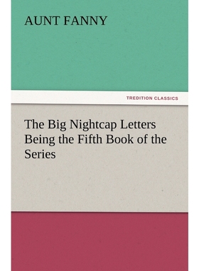 按需印刷The Big Nightcap Letters Being the Fifth Book of the Series[9783847214465]