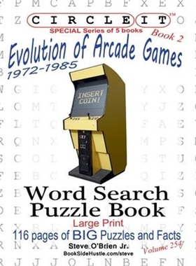 预订Circle It, Evolution of Arcade Games, 1972-1985, Book 2, Word Search, Puzzle Book
