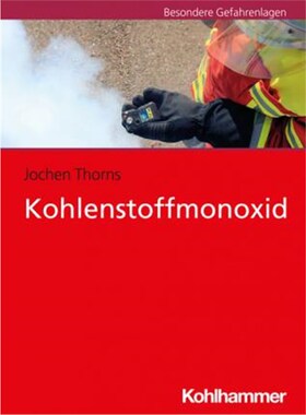 预订【德语】 Kohlenstoffmonoxid:Hinweise für Feuerwehr und Rettungsdienst