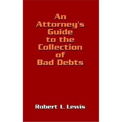按需印刷An Attorney's Guide to the Collection of Bad Debts[9781410717726]