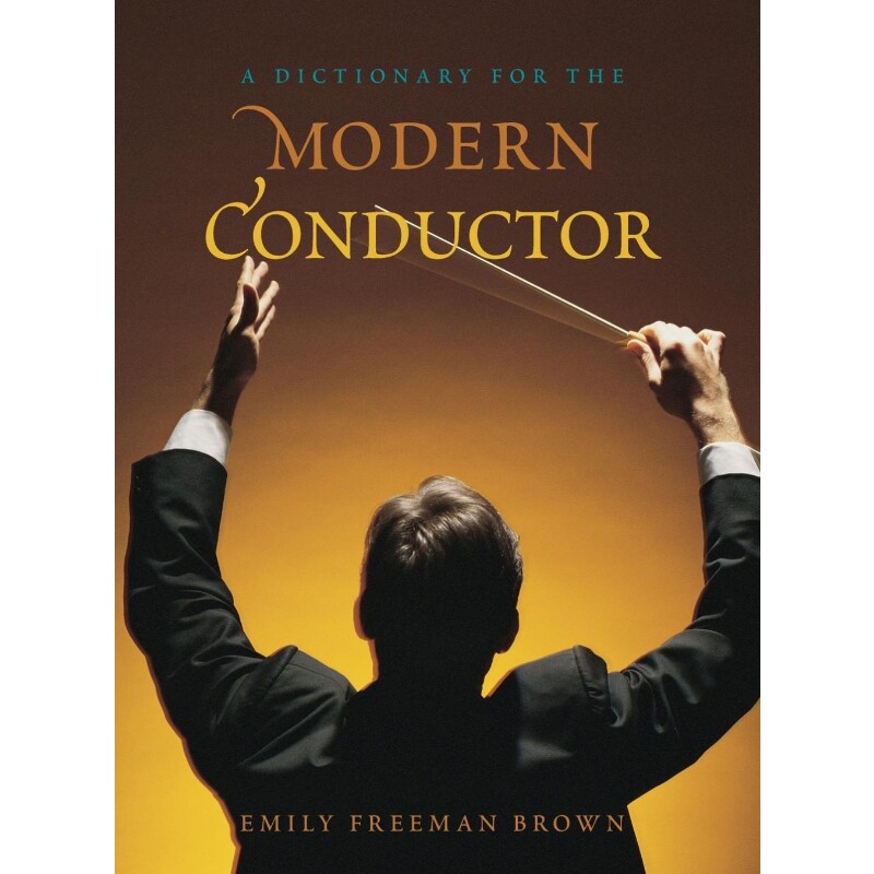 按需印刷不退不换A Dictionary for the Modern Conductor[9780810884007]