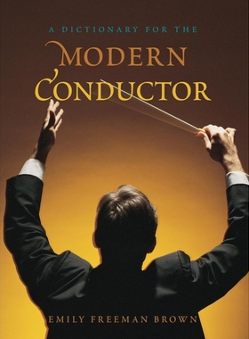 按需印刷A Dictionary for the Modern Conductor[9780810884007]