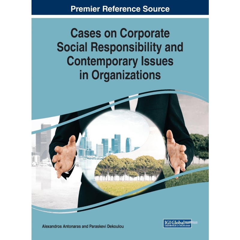 按需印刷Cases on Corporate Social Responsibility and Contemporary Issues in Organizations[9781522577157]