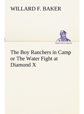 按需印刷不退不换The Boy Ranchers in Camp or The Water Fight at Diamond X[9783849169725]
