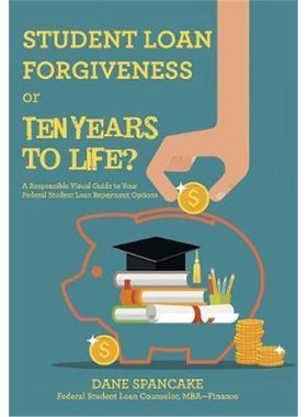 按需印刷Student Loan Forgiveness or Ten Years to Life?[9781480828926]