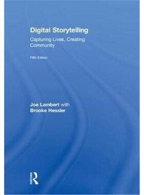 按需印刷不退不换Digital Storytelling:Capturing Lives, Creating Community[9781138577657]