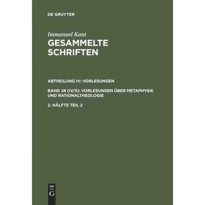 预订DEG Immanuel Kant: Gesammelte Schriften. Abtheilung IV: Vorlesungen. Bd 28 (IV 5): Vorlesungen über