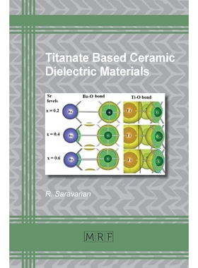 按需印刷Titanate Based Ceramic Dielectric Materials[9781945291548]